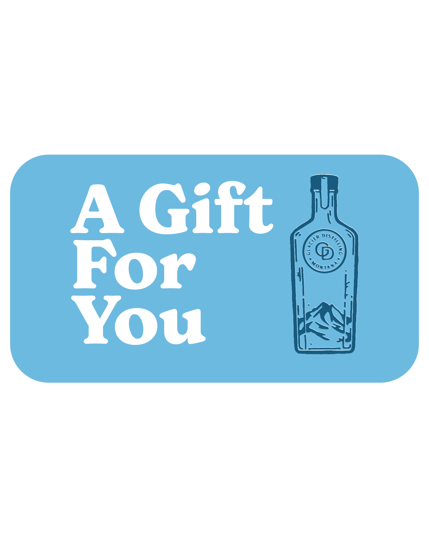 Glacier Distilling Gift Card